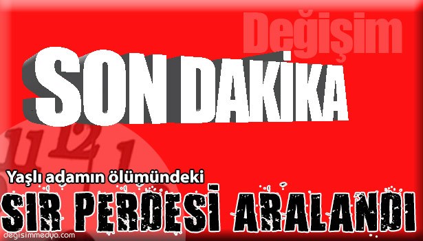 ÇELİŞKİLİ İFADELER CİNAYETİ ORTAYA ÇIKARTTI