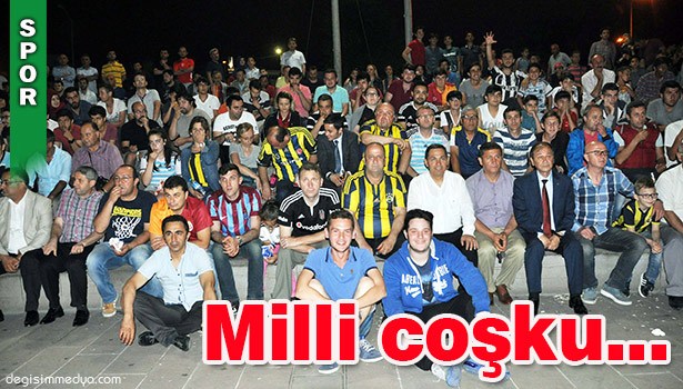 MİLLİ COŞKU...