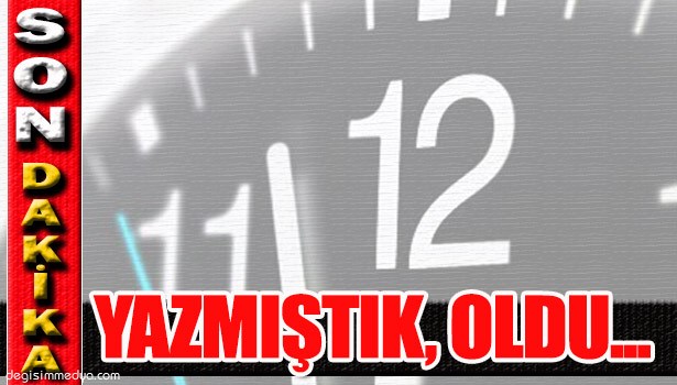 DEĞİŞİM YAZDI, BUGÜN OLDU...