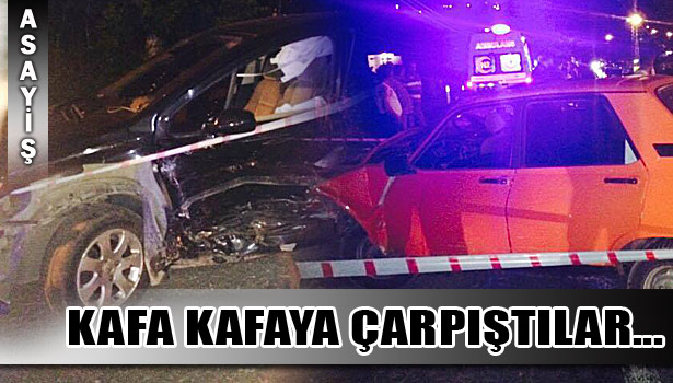 KAFA KAFAYA ÇARPIŞTILAR; 1 YARALI