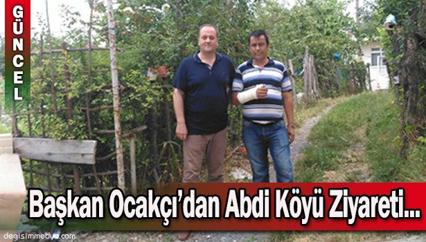 BAŞKAN OCAKÇI'DAN GEÇMİŞ OLSUN ZİYARETİ...