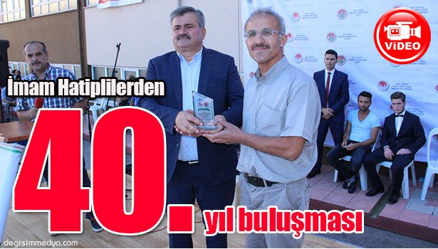 40. KURULUŞ YILDÖNÜMÜNDE İMAM HATİPLİLER BİR ARAYA GELDİ