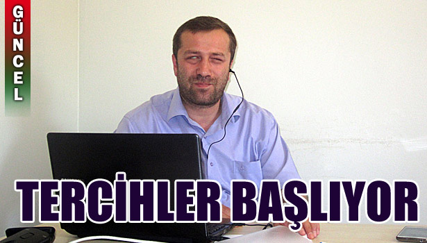TERCİHLER BAŞLIYOR...