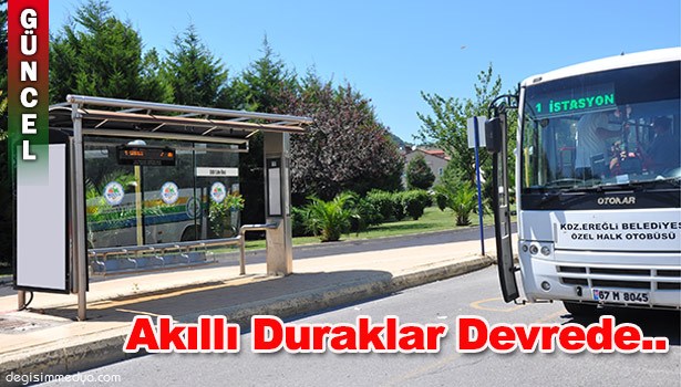 AKILLI DURAKLAR DEVREDE..