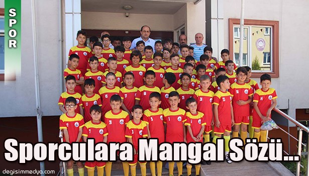 BAŞKANDAN SPORCULARA MANGAL SÖZÜ