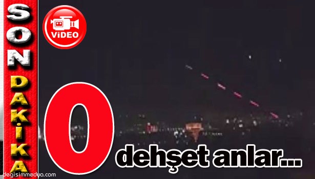 İŞTE O DEHŞET ANLARI...