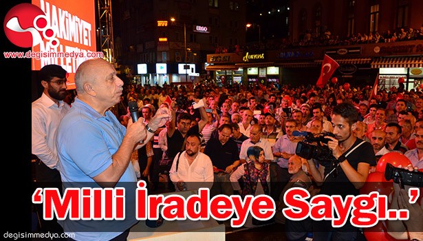 "MİLLİ İRADEYE SAYGI" PROGRAMI...