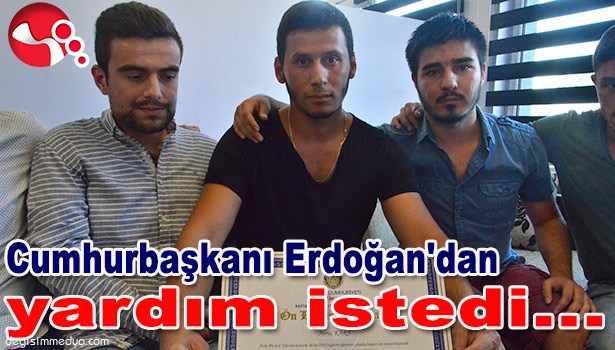 CUMHURBAŞKANI ERDOĞAN'DAN YARDIM İSTEDİ...