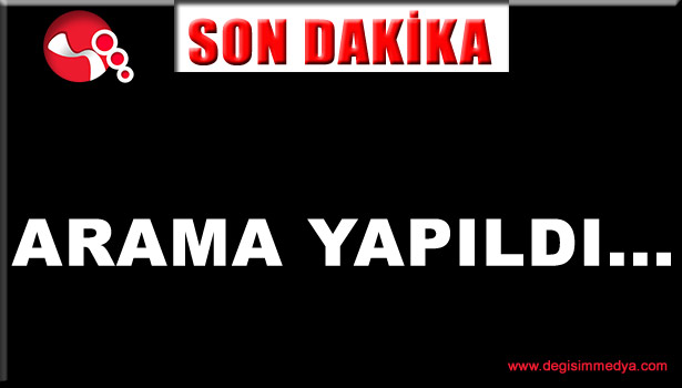 HAVA HARP OKULU ÖĞRENCİSİNİN BABA EVİNDE ARAMA YAPILDI