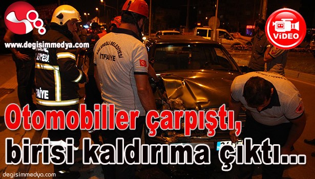 OTOMOBİLLER ÇARPIŞTI, BİRİSİ KALDIRIMA ÇIKTI...