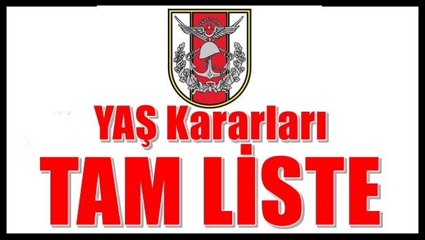 YAŞ kararları tam listesi