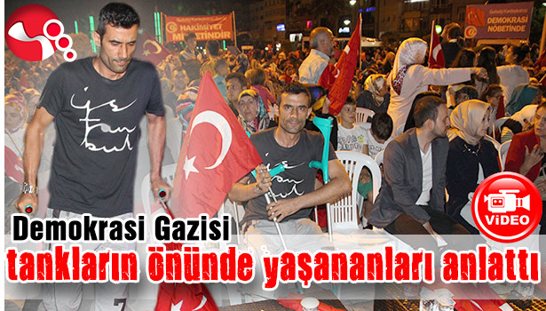 DEMOKRASİ GAZİSİ TANKLARIN ÖNÜNDE YAŞANANLARI ANLATTI...