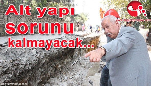 AKDEMİR:"ALT YAPI SORUNU KALMAYACAK"