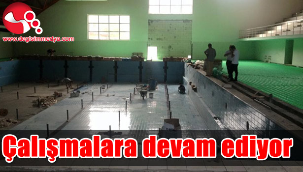YÜZME HAVUZUNDA ÇALIŞMALAR DEVAM EDİYOR