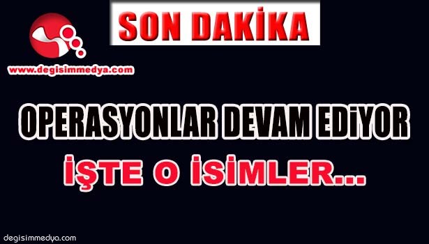8 EV VE İŞYERİNE BASKIN; 7 GÖZALTI...