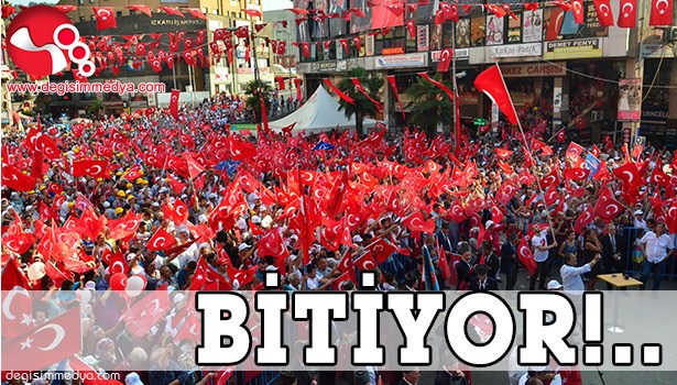 DEMOKRASİ NÖBETİ BU AKŞAM BİTİYOR