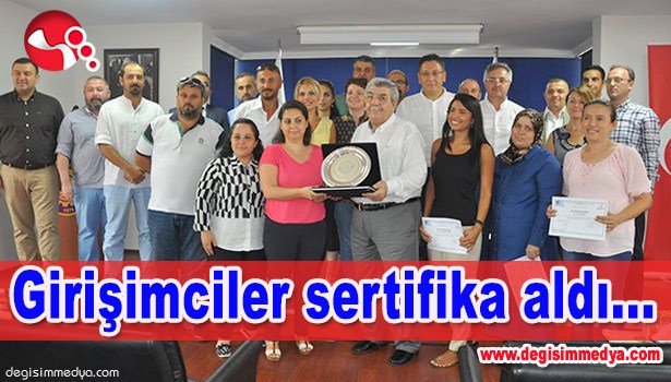 GİRİŞİMCİLER SERTİFİKA ALDI...