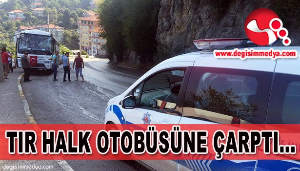 KONTROLDEN ÇIKAN TIR'IN DORSESİ HALK OTOBÜSÜNE ÇARPTI: ...