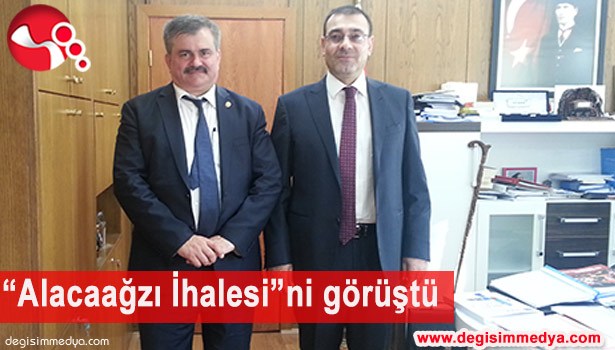 ÇATUROĞLU: "ALACAAĞZI İHALESİ"Nİ GÖRÜŞTÜ