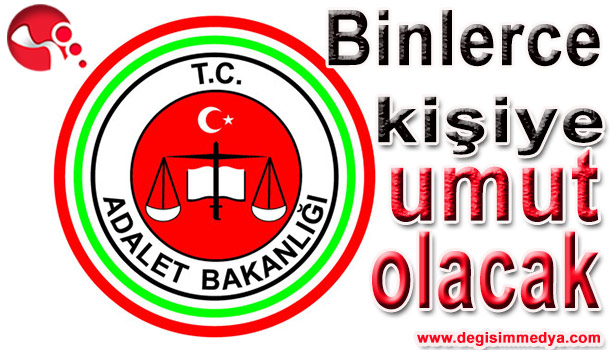 ADALET BAKANLIĞI AÇIKLADI...