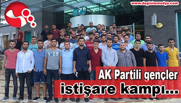 AK PARTİLİ GENÇLER İSTİŞARE KAMPINA KATILDI