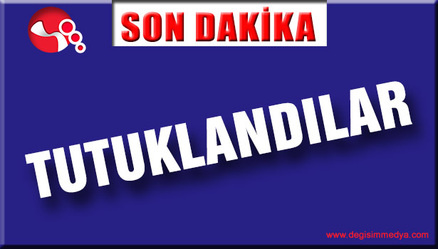 ADLİYEYE SEVK EDİLEN 10 ŞÜPHELİDEN 9'U TUTUKLANDI