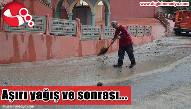 AŞIRI YAĞIŞ VE SONRASI...