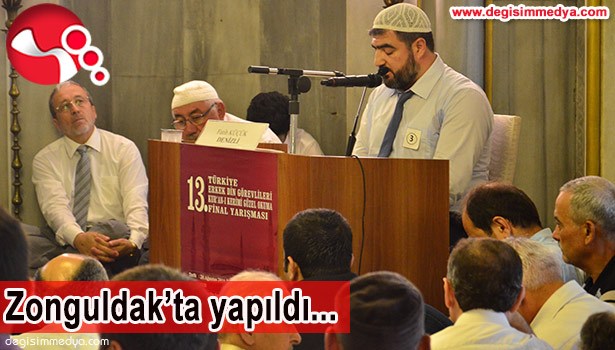 TÜRKİYE KUR'AN-I KERİM'İ GÜZEL OKUMA FİNAL YARIŞMASI ZONGULDAK'TA YAPILDI...