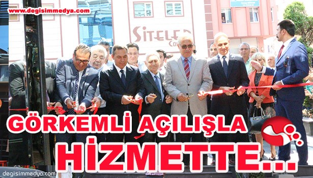 GÖRKEMLİ AÇILIŞ İLE HİZMETE GİRDİ
