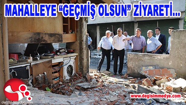 MAHALLEYE "GEÇMİŞ OLSUN" ZİYARETİ...