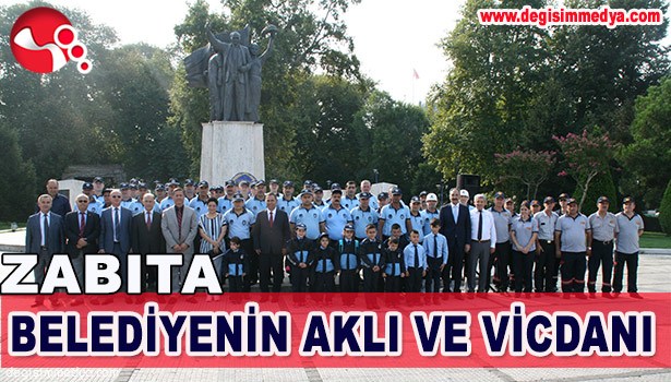 "ZABITA BELEDİYENİN AKLI VE VİCDANI"