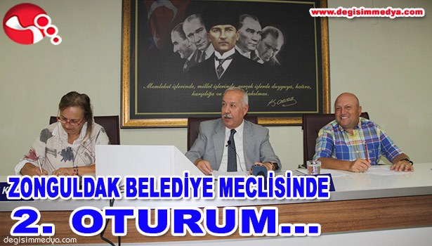 ZONGULDAK BELEDİYE MECLİSİNDE 2. OTURUM YAPILDI