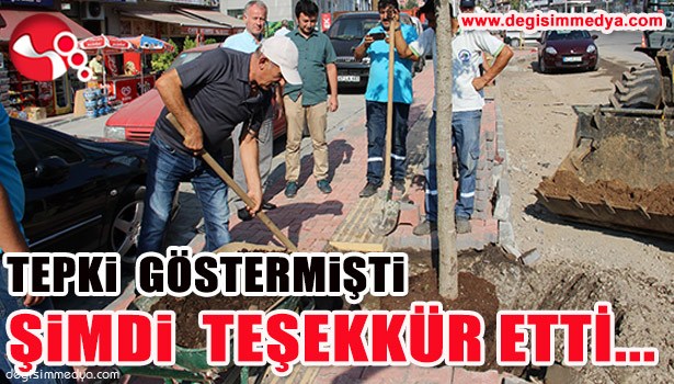 TEPKİ GÖSTERMİŞTİ, ŞİMDİ TEŞEKKÜR ETTİ