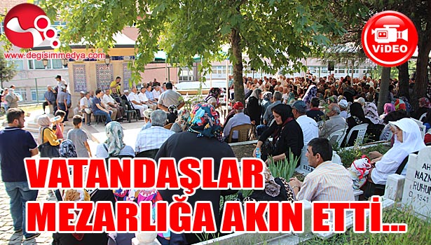 VATANDAŞLAR MEZARLIĞA AKIN ETTİ