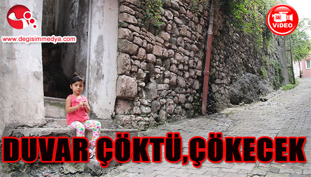 DUVAR ÇÖKTÜ ÇÖKECEK...