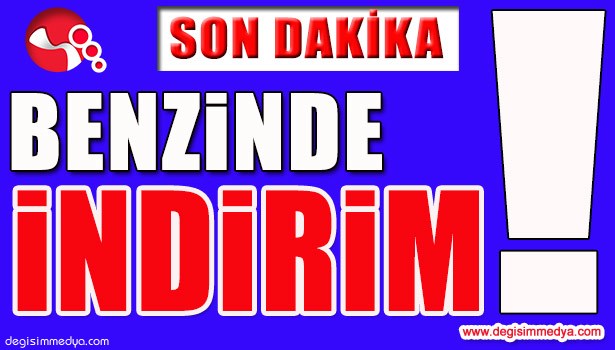 BENZİNDE İNDİRİM!..
