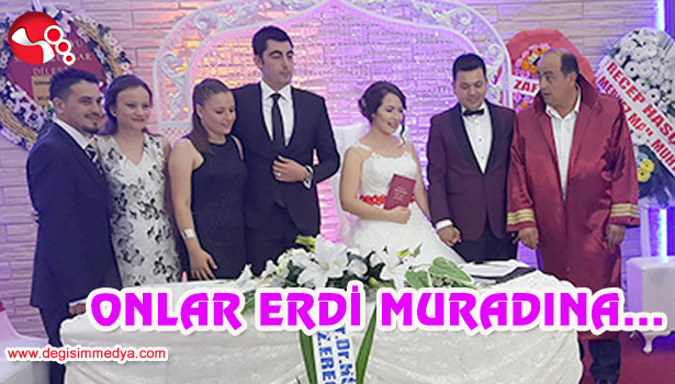 ONLAR ERDİ MURADINA...