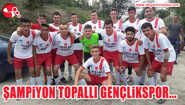ŞAMPİYON TOPALLI GENÇLİKSPOR...
