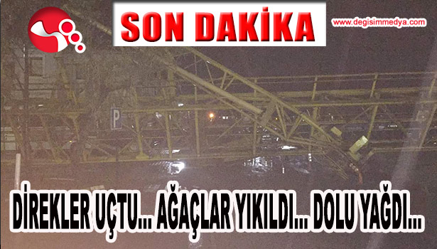 HORTUM OLUŞTU...DOLU YAĞDI...
