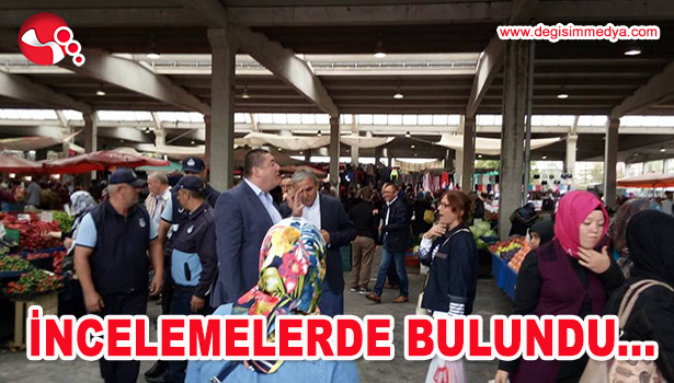 BAŞKAN TEKİN İNCELEMELERDE BULUNDU...