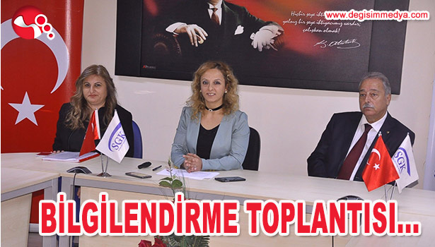 SGK'DAN BİLGİLENDİRME TOPLANTISI