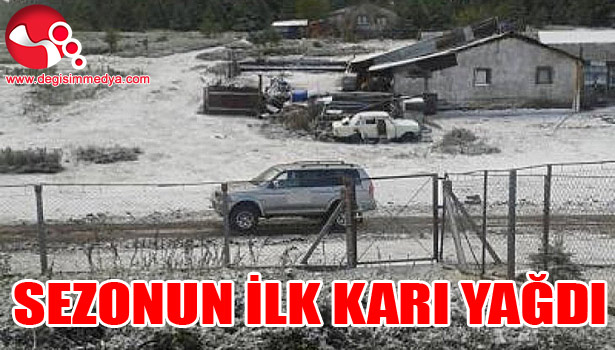 MEVSİMİN İLK KARI YAĞDI...