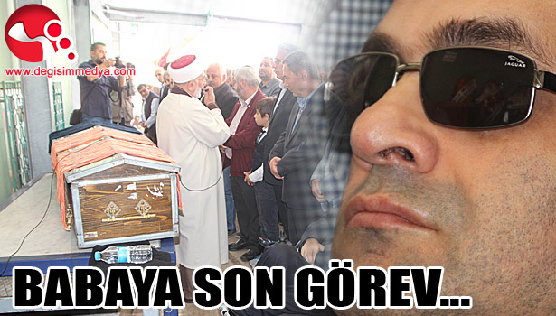 BABAYA SON GÖREV...