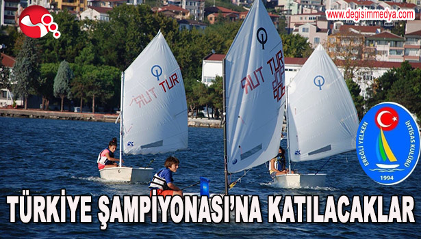 YELKENCİLER TÜRKİYE ŞAMPİYONASI'NA KATILACAKLAR