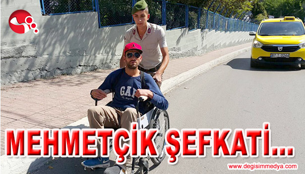 ENGELLİ GENCE MEHMETÇİK ŞEFKATİ...