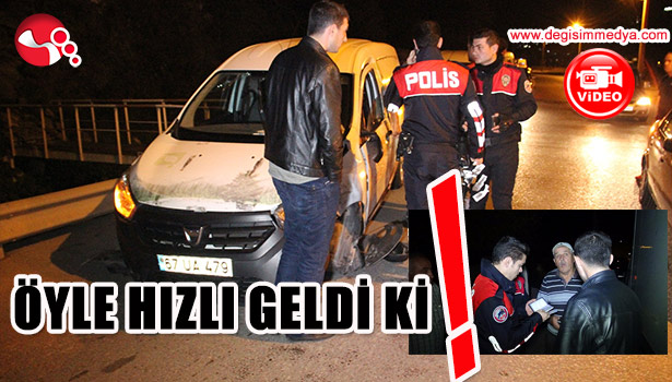 ÖYLE HIZLI GELDİKİ NE OLDUĞUNU BİLE ANLAYAMADIM!...