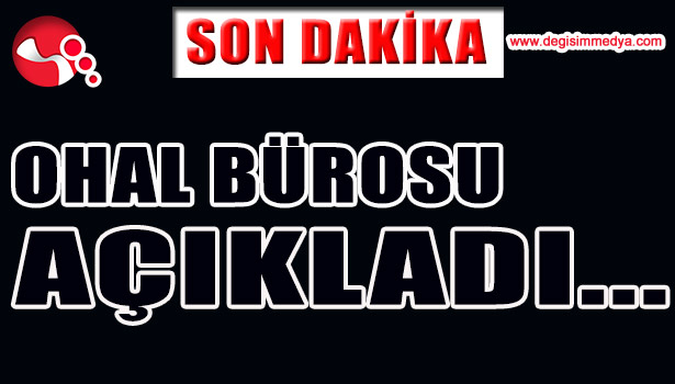 OHAL BÜROSU AÇIKLADI...