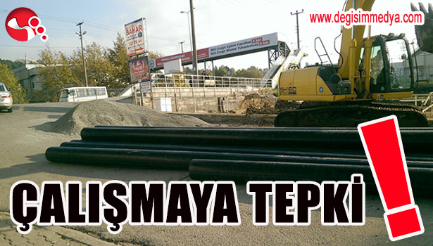 ÇALIŞMAYA TEPKİ...