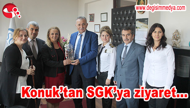 KONUK'TAN SGK'YA ZİYARET