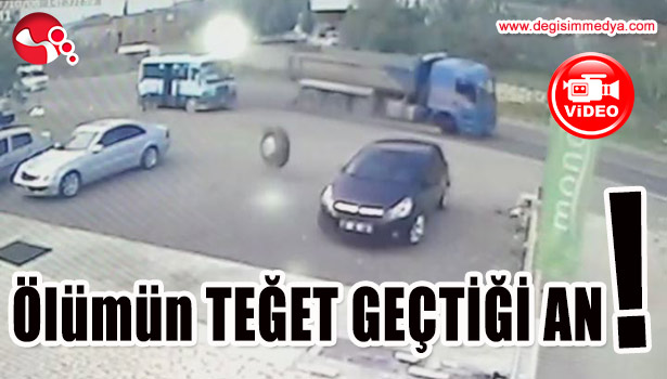 ÖLÜMÜN TEĞET GEÇTİĞİ AN!...